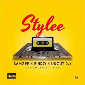 Samzee - Stylee ft. Eindo X Uncut Djs